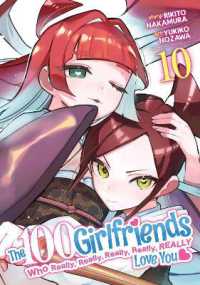The 100 Girlfriends Who Really, Really, Really, Really, Really Love You Vol. 10 (The 100 Girlfriends Who Really, Really, Really, Really, Really Love You)