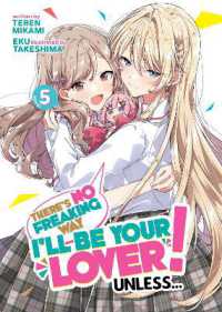 There's No Freaking Way I'll be Your Lover! Unless... (Light Novel) Vol. 5 (There's No Freaking Way I'll be Your Lover! Unless... (Light Novel))