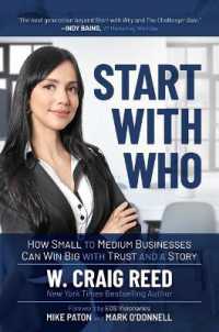 Start with Who : How Small to Medium Businesses Can Win Big with Trust and a Story