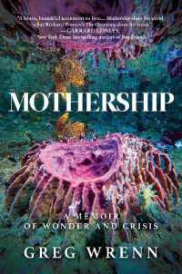 Mothership : A Memoir of Wonder and Crisis