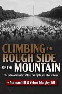 Climbing the Rough Side of the Mountain : The Extraordinary Story of Love, Civil Rights, and Labor Activism