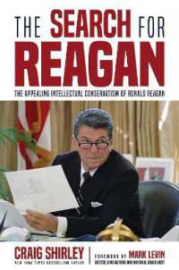 The Search for Reagan : The Appealing Intellectual Conservatism of Ronald Reagan