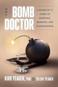 『ＦＢＩ爆発物科学捜査班：テロリストとの３０年戦争』（原書）<br>The Bomb Doctor : A Scientist's Story of Bombers, Beakers, and Bloodhounds