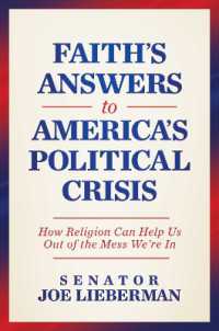 Faith's Answer to America's Political Crisis : How Religion Can Help Us Out of the Mess We're in