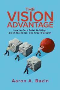 The Vision Advantage : How to Curb Quiet Quitting, Build Resilience, and Create Growth
