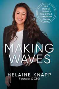Making Waves : One Start-up Founder's Raw, Gritty, & Unexpected Journey -- Paperback / softback