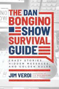 The Dan Bongino Show Survival Guide : Crazy Stories, Hidden Messages, and Golden Rules