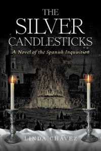 The Silver Candlesticks : A Novel of the Spanish Inquisition