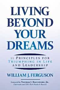 Living Beyond Your Dreams : 11 Principles for Triumphing in Life and Leadership
