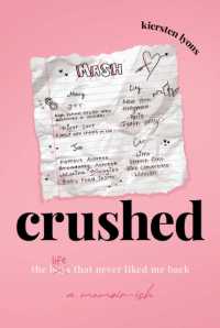 crushed : the boys that never liked me back