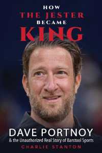 How the Jester Became King : Dave Portnoy and the Unauthorized Real Story of Barstool Sports