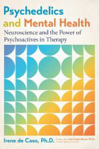Psychedelics and Mental Health : Neuroscience and the Power of Psychoactives in Therapy （2ND）