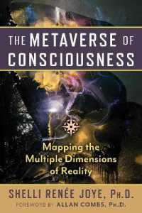 The Metaverse of Consciousness : Mapping the Multiple Dimensions of Reality