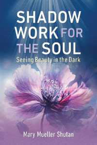 Shadow Work for the Soul : Seeing Beauty in the Dark