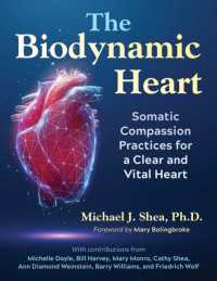 The Biodynamic Heart : Somatic Compassion Practices for a Clear and Vital Heart