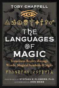 The Languages of Magic : Transform Reality through Words, Magical Symbols, and Sigils