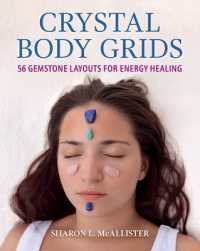 Crystal Body Grids : 56 Gemstone Layouts for Energy Healing