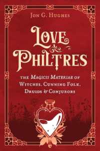 Love Philtres : The Magicis Materiae of Witches, Cunning Folk, Druids, and Conjurors