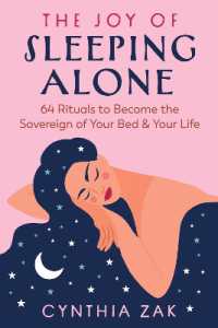 The Joy of Sleeping Alone : 64 Rituals to Become the Sovereign of Your Bed and Your Life