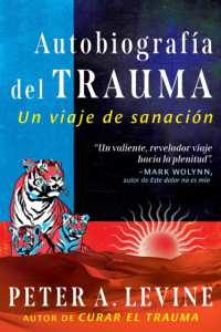 Autobiografía del trauma : Un viaje de sanación