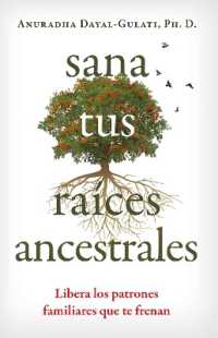 Sana tus raíces ancestrales : Libera los patrones familiares que te frenan