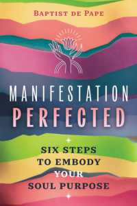 Manifestation Perfected : Six Steps to Embody Your Soul Purpose