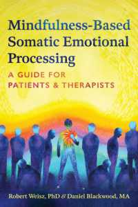 Mindfulness-Based Somatic Emotional Processing : A Guide for Patients and Therapists
