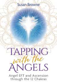 Tapping with the Angels : Angel EFT and Ascension through the 12 Chakras