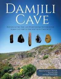 Damjili Cave : Investigating the Late Pleistocene to Holocene Human History in the Southern Caucasus