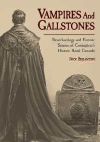 Vampires and Gallstones : Bioarchaeology of Unexpected Discoveries Beneath Connecticut's Historic Cemeteries