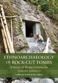Ethnoarchaeology of Rock-cut Tombs : A Study of Toraja Cemeteries (Sulawesi, Indonesia)