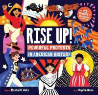 Rise Up! : Powerful Protests in American History