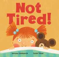 Not Tired! (Feelings & Firsts) （Board Book）