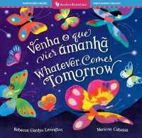 Whatever Comes Tomorrow (Bilingual Portuguese & English) (Barefoot Bilinguals)