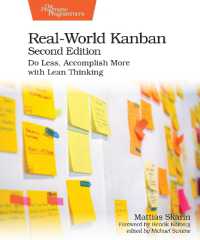 Real-World Kanban, Second : Do Less, Accomplish More with Lean Thinking （2ND）