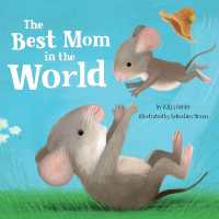 The Best Mom in the World! (Clever Family Stories) （Board Book）