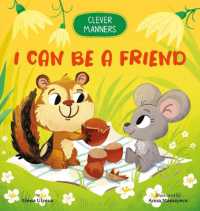 I Can Be a Friend (Clever Manners) （Board Book）