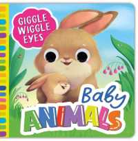 Baby Animals (Giggle Wiggle Eyes) （Board Book）