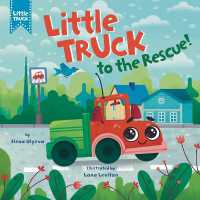 Little Truck to the Rescue! (Little Truck) （Board Book）