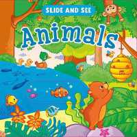 Slide and See: Animals (Slide and See) （Board Book）