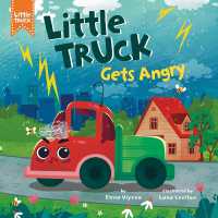 Little Truck Gets Angry (Little Truck) （Board Book）