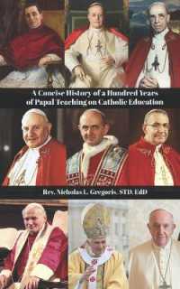 A Concise History of a Hundred Years of Papal Teaching on Catholic Education