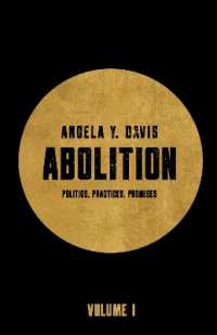 Abolition : Politics, Practices, Promises, Vol. 1