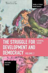 The Struggle for Development and Democracy : Volume 2: A General Theory