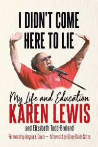 I Didn't Come Here to Lie : My Life and Education