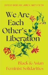 We Are Each Other's Liberation : Black and Asian Feminist Solidarities