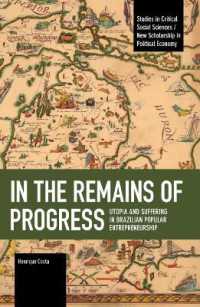 In the Remains of Progress : Utopia and Suffering in Brazilian Popular Entrepreneurship