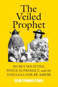 The Veiled Prophet : White Supremacy, and the Struggle for St. Louis