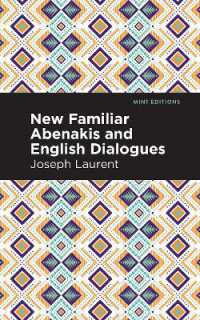 New Familiar Abenakis and English Dialogues : The First Vocabulary Ever Published in the Abenakis Language (Mint Editions (Native Stories, Indigenous Voices))