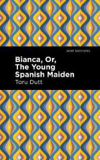 Bianca, Or, the Young Spanish Maiden (Mint Editions)